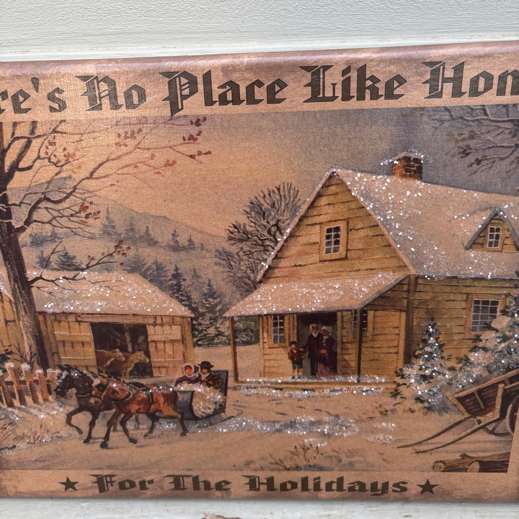 There's No Place Like Home for the Holidays Canvas