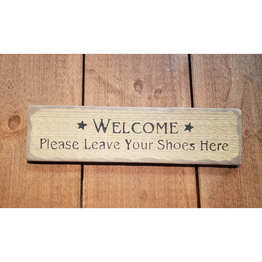 Welcome Please Leave Your Shoes Here Rustic Plaque